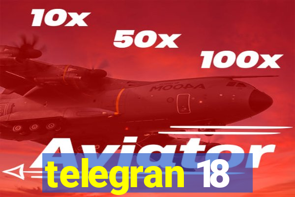 telegran 18